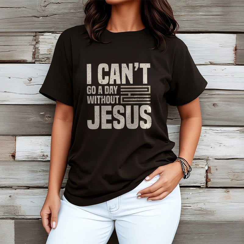 Christianartworkshop Zitat-Stil „I Can't Go a Day Without Jesus“ Statement, kurzärmliges, gewaschenes T-Shirt