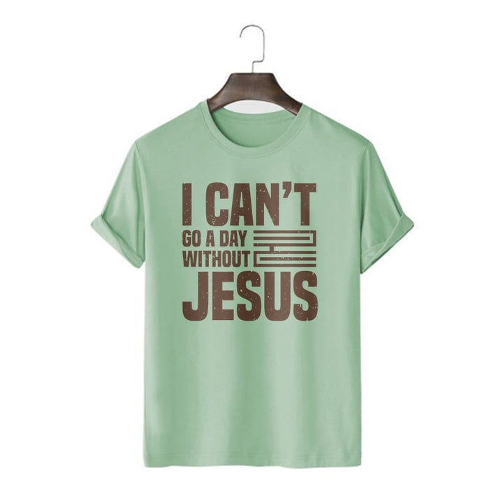 Christianartworkshop Zitat-Stil „I Can't Go a Day Without Jesus“ Statement, kurzärmliges, gewaschenes T-Shirt