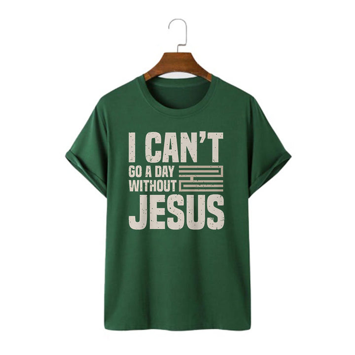 Christianartworkshop Zitat-Stil „I Can't Go a Day Without Jesus“ Statement, kurzärmliges, gewaschenes T-Shirt