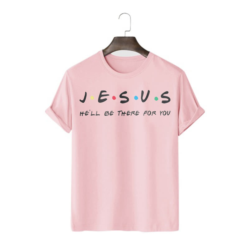 Christianartworkshop Moderner Stil Jesus He'll Be There For You Kurzärmeliges, gewaschenes T-Shirt
