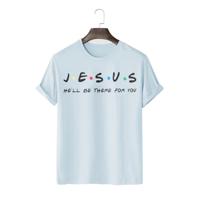 Christianartworkshop Moderner Stil Jesus He'll Be There For You Kurzärmeliges, gewaschenes T-Shirt