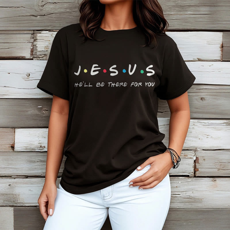 Christianartworkshop Moderner Stil Jesus He'll Be There For You Kurzärmeliges, gewaschenes T-Shirt