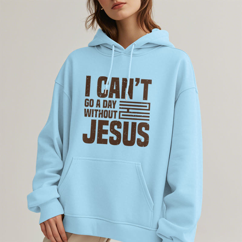 Christianartworkshop Klassischer Stil „I Can't Go A Day Without Jesus“ Polyester-Kapuzenpullover mit Fleecefutter