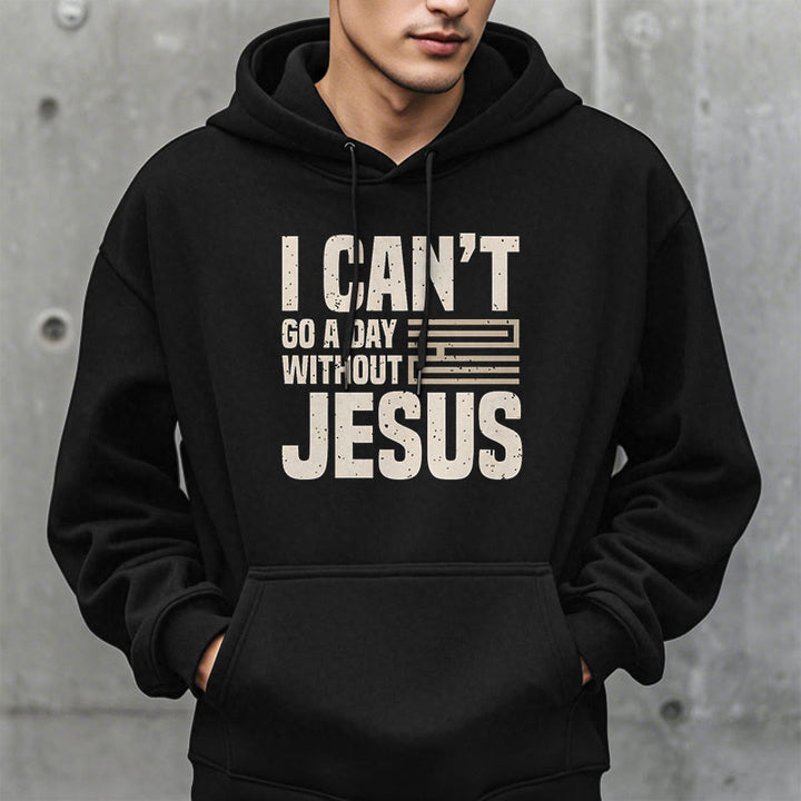 Christianartworkshop Klassischer Stil „I Can't Go A Day Without Jesus“ Polyester-Kapuzenpullover mit Fleecefutter