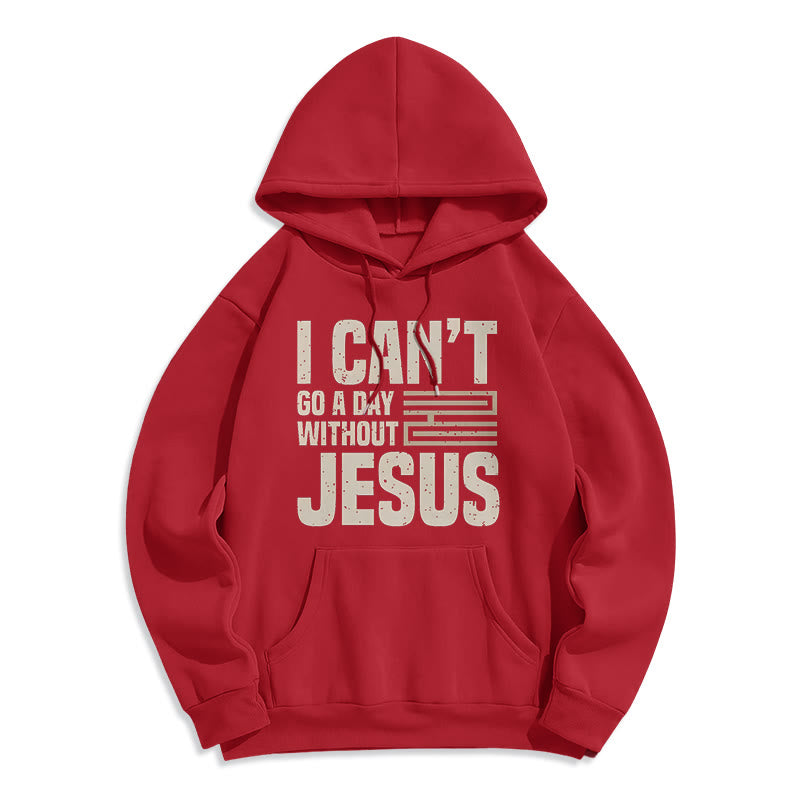Christianartworkshop Klassischer Stil „I Can't Go A Day Without Jesus“ Polyester-Kapuzenpullover mit Fleecefutter