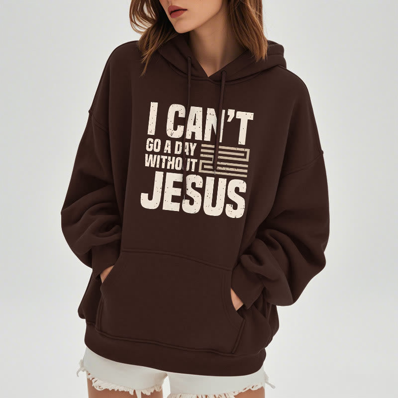 Christianartworkshop Klassischer Stil „I Can't Go A Day Without Jesus“ Polyester-Kapuzenpullover mit Fleecefutter