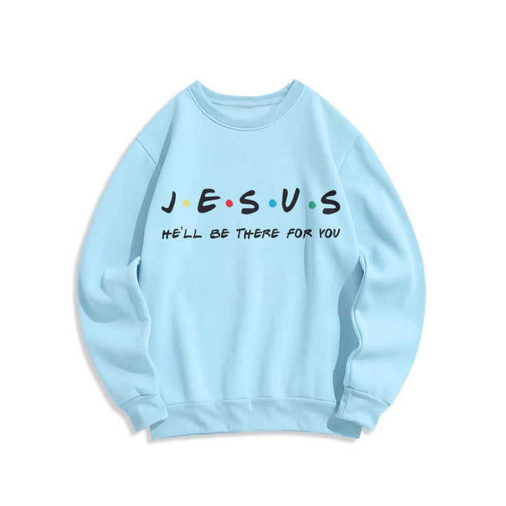 Christianartworkshop Moderner Stil Jesus He'll Be There For You Polyester-Sweatshirt mit Fleecefutter