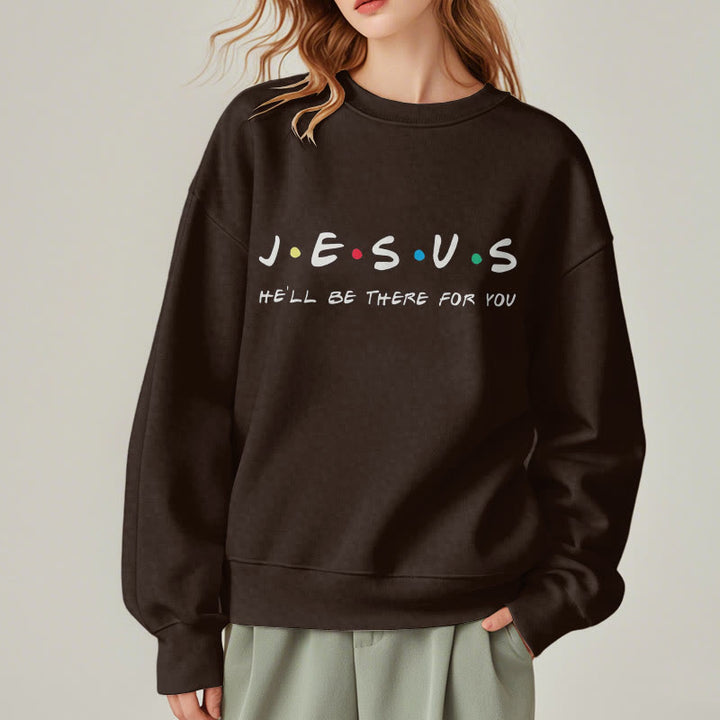Christianartworkshop Moderner Stil Jesus He'll Be There For You Polyester-Sweatshirt mit Fleecefutter
