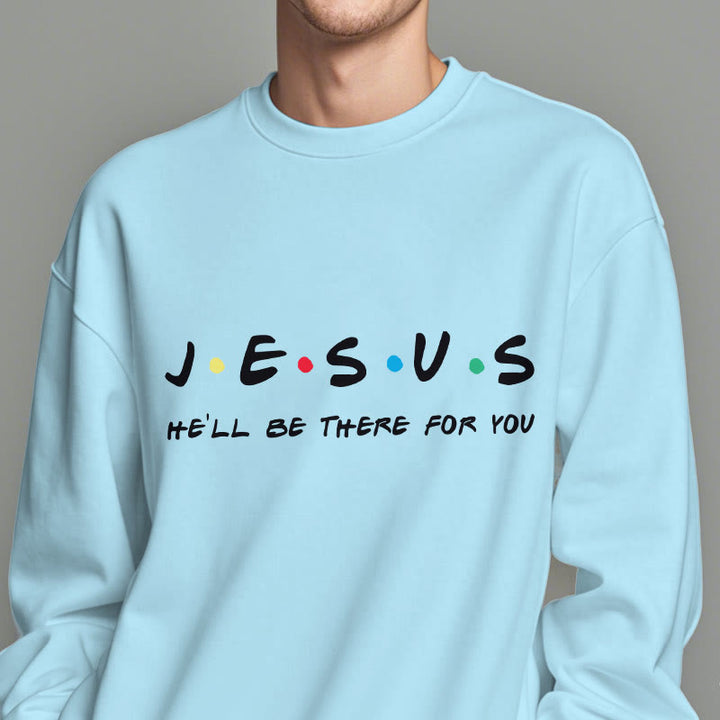 Christianartworkshop Moderner Stil Jesus He'll Be There For You Polyester-Sweatshirt mit Fleecefutter