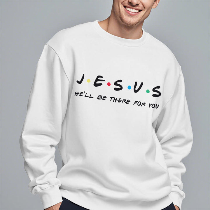 Christianartworkshop Moderner Stil Jesus He'll Be There For You Polyester-Sweatshirt mit Fleecefutter