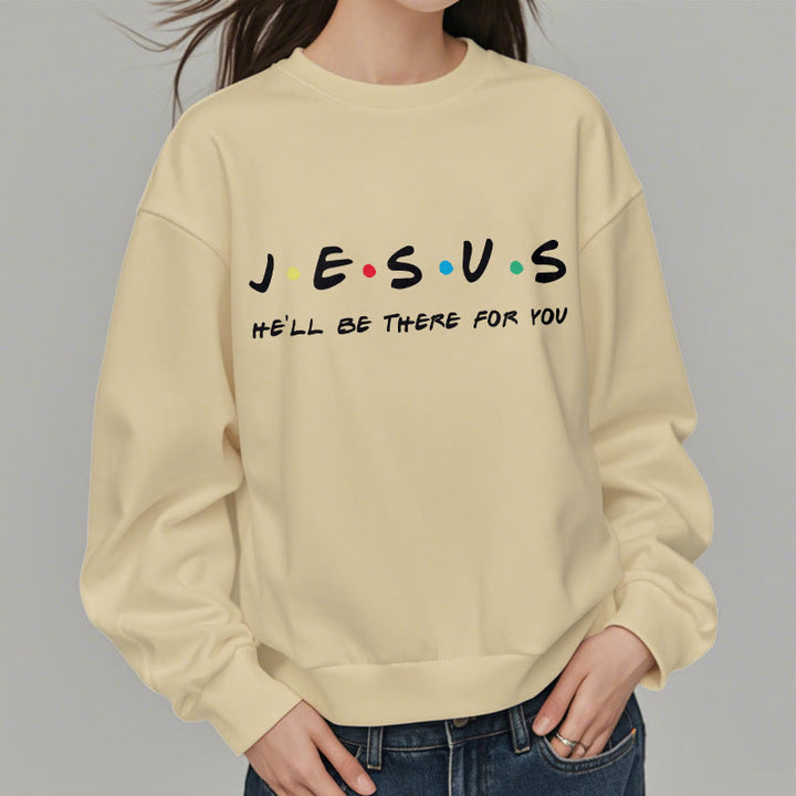 Christianartworkshop Moderner Stil Jesus He'll Be There For You Polyester-Sweatshirt mit Fleecefutter