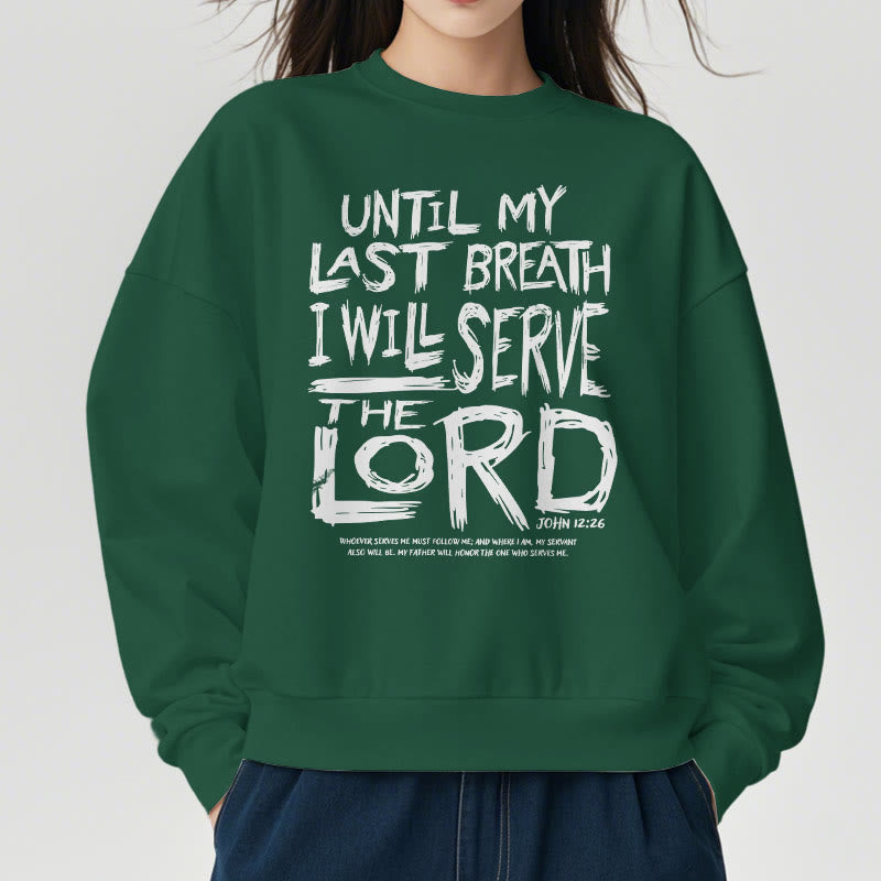 Christianartworkshop Zitat-Stil „I Will Serve The Lord“ Fleece-gefüttertes Polyester-Sweatshirt