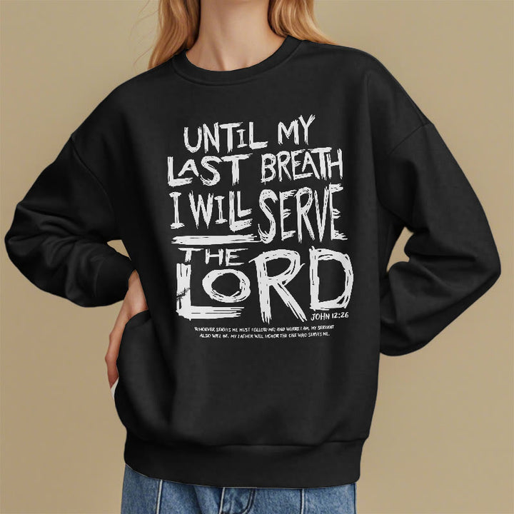 Christianartworkshop Zitat-Stil „I Will Serve The Lord“ Fleece-gefüttertes Polyester-Sweatshirt