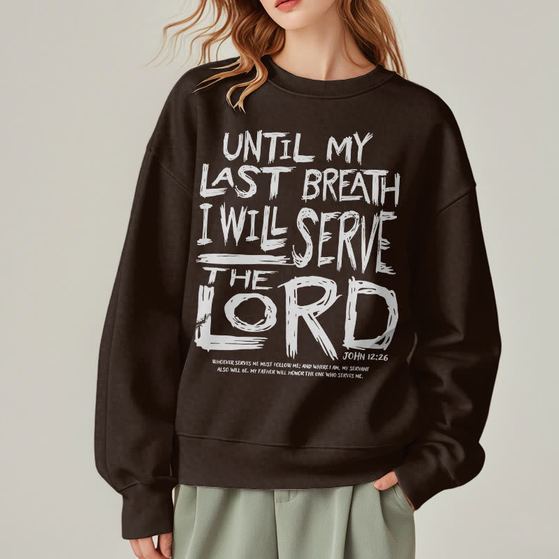 Christianartworkshop Zitat-Stil „I Will Serve The Lord“ Fleece-gefüttertes Polyester-Sweatshirt
