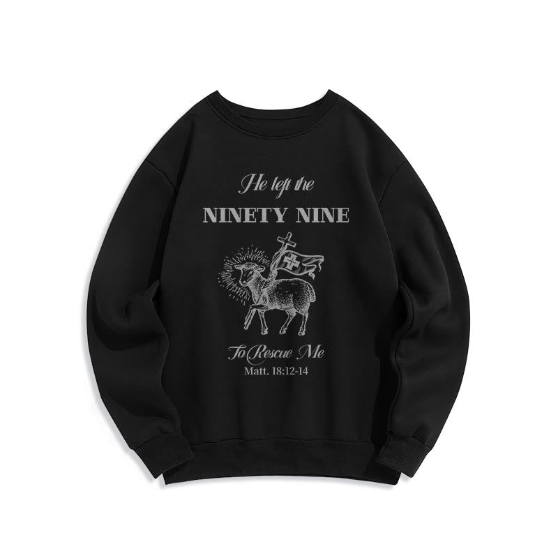 Christianartworkshop Zitat-Stil „He Left the Ninety-Nine“ Fleece-gefüttertes Polyester-Sweatshirt