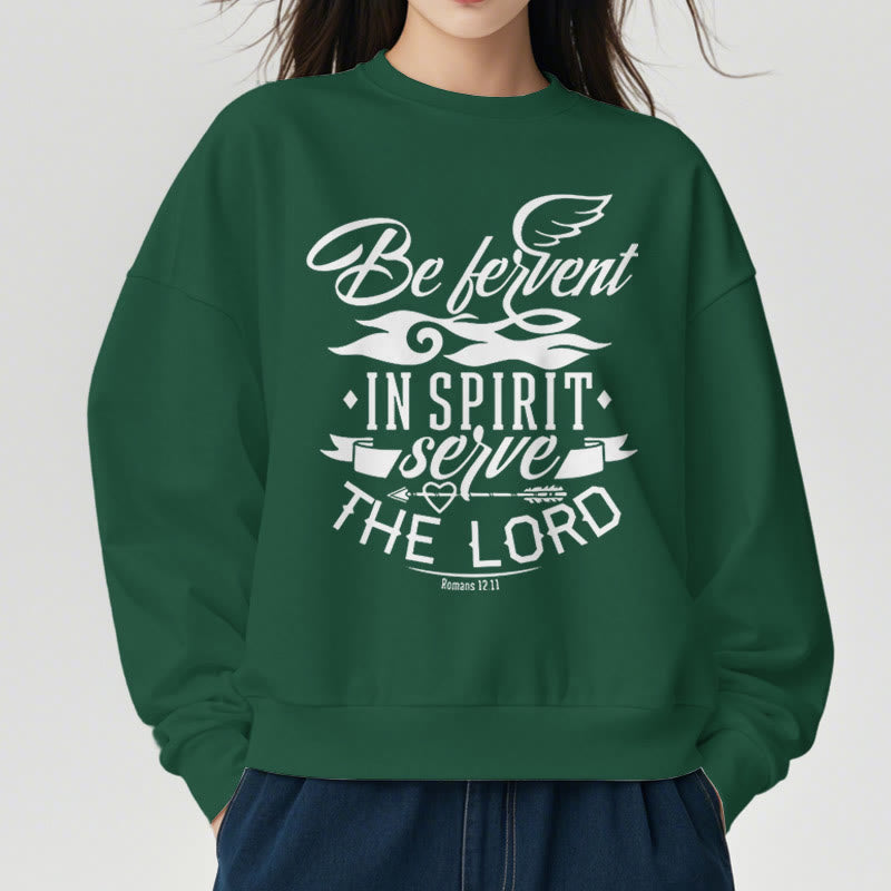 Christianartworkshop Moderner Stil Be Fervent In Spirit Fleece-gefüttertes Polyester-Sweatshirt