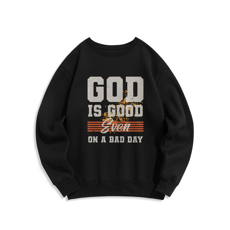 Christianartworkshop Klassisches Sweatshirt „Gott ist gut, auch an einem schlechten Tag“ – Fleecegefüttertes Polyester - Schwarz - 2XL - image 0