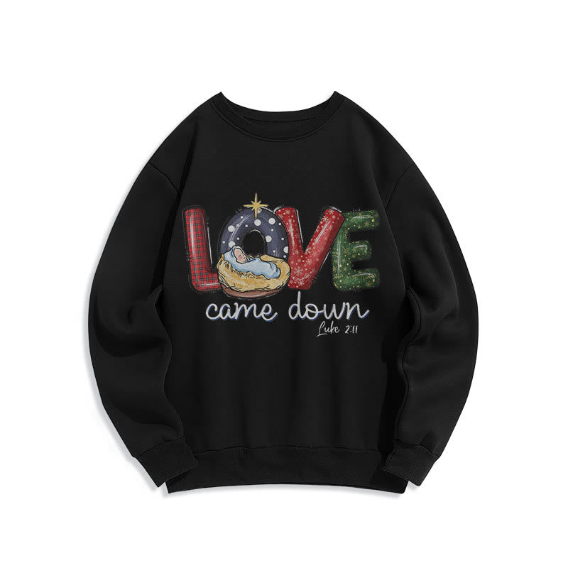 Christianartworkshop Farbiger Stil Love Came Down Weihnachts-Sweatshirt aus Polyester mit Fleecefutter