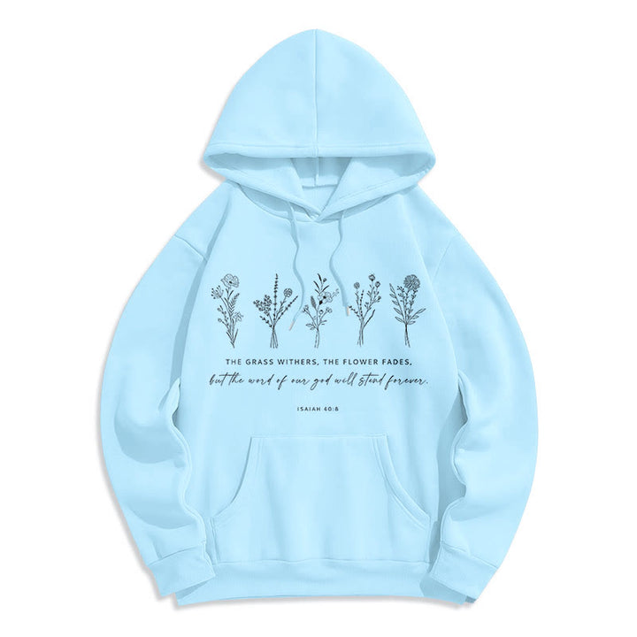 Christianartworkshop Zitat-Stil Jesaja 40:8 Floral Forever Fleece-gefütterter Polyester-Kapuzenpullover