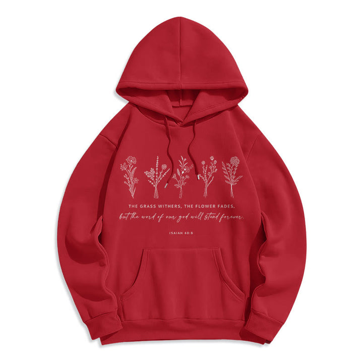 Christianartworkshop Zitat-Stil Jesaja 40:8 Floral Forever Fleece-gefütterter Polyester-Kapuzenpullover
