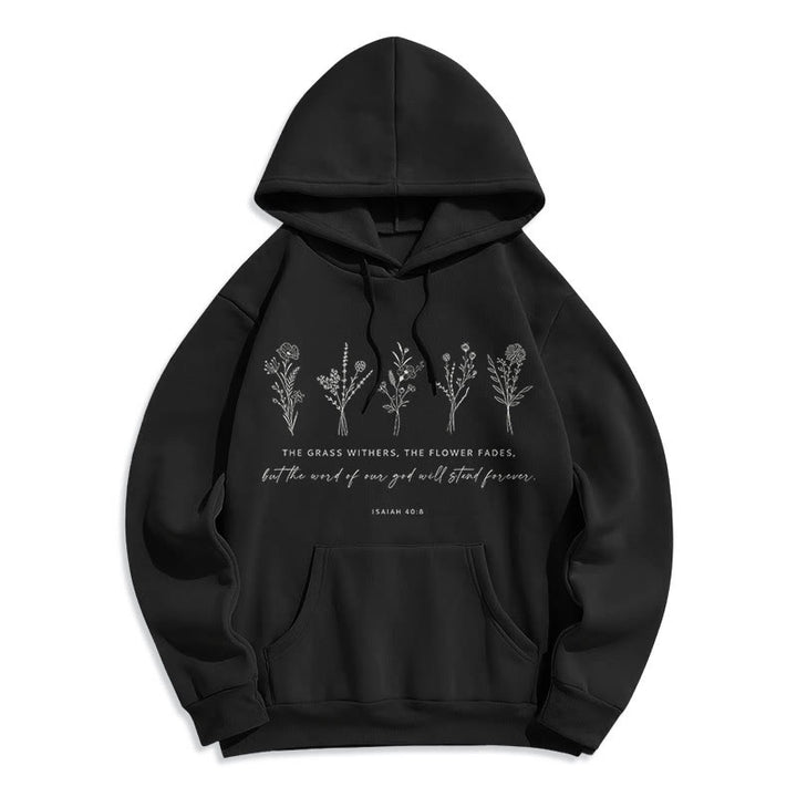 Christianartworkshop Zitat-Stil Jesaja 40:8 Floral Forever Fleece-gefütterter Polyester-Kapuzenpullover