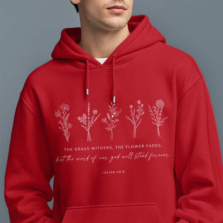 Christianartworkshop Zitat-Stil Jesaja 40:8 Floral Forever Fleece-gefütterter Polyester-Kapuzenpullover