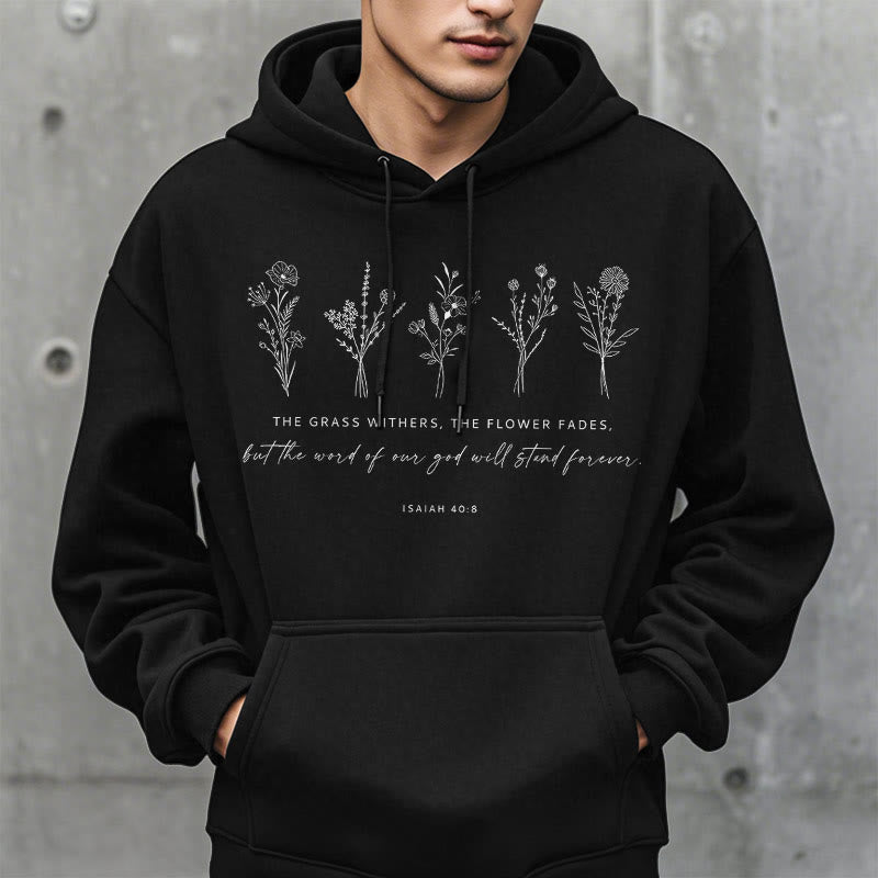 Christianartworkshop Zitat-Stil Jesaja 40:8 Floral Forever Fleece-gefütterter Polyester-Kapuzenpullover