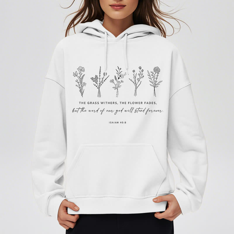 Christianartworkshop Zitat-Stil Jesaja 40:8 Floral Forever Fleece-gefütterter Polyester-Kapuzenpullover