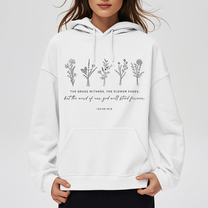 Christianartworkshop Zitat-Stil Jesaja 40:8 Floral Forever Fleece-gefütterter Polyester-Kapuzenpullover