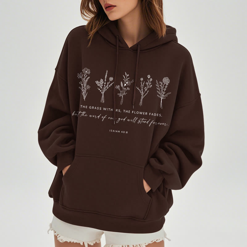 Christianartworkshop Zitat-Stil Jesaja 40:8 Floral Forever Fleece-gefütterter Polyester-Kapuzenpullover