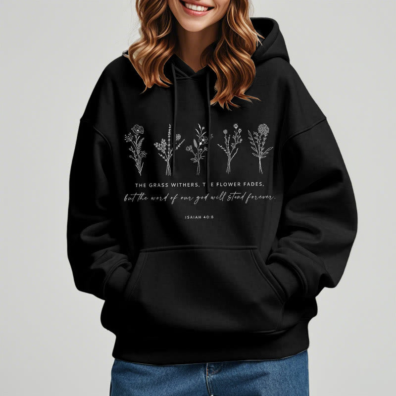 Christianartworkshop Zitat-Stil Jesaja 40:8 Floral Forever Fleece-gefütterter Polyester-Kapuzenpullover