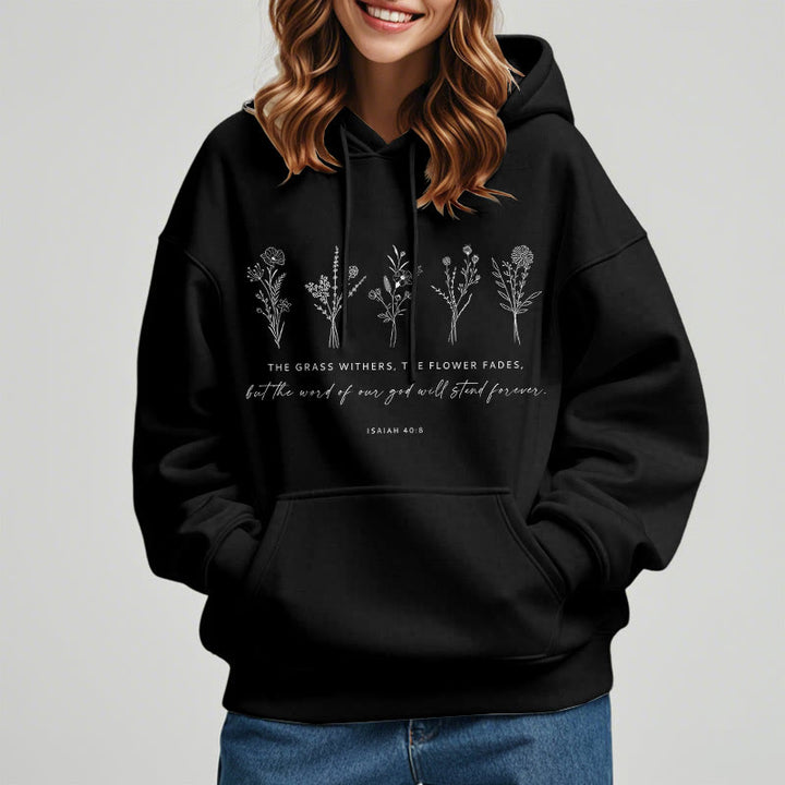 Christianartworkshop Zitat-Stil Jesaja 40:8 Floral Forever Fleece-gefütterter Polyester-Kapuzenpullover