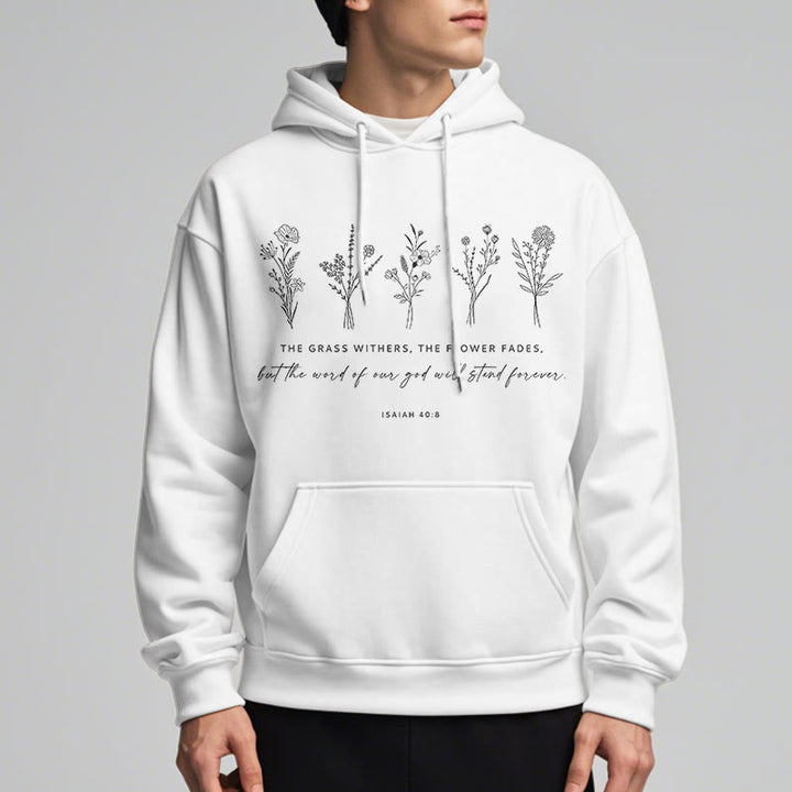 Christianartworkshop Zitat-Stil Jesaja 40:8 Floral Forever Fleece-gefütterter Polyester-Kapuzenpullover