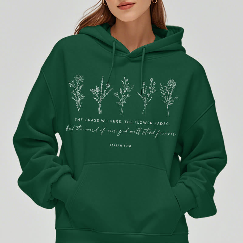 Christianartworkshop Zitat-Stil Jesaja 40:8 Floral Forever Fleece-gefütterter Polyester-Kapuzenpullover