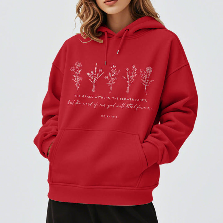 Christianartworkshop Zitat-Stil Jesaja 40:8 Floral Forever Fleece-gefütterter Polyester-Kapuzenpullover