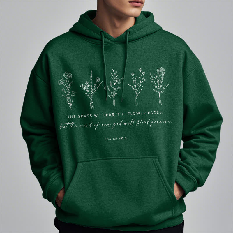 Christianartworkshop Zitat-Stil Jesaja 40:8 Floral Forever Fleece-gefütterter Polyester-Kapuzenpullover