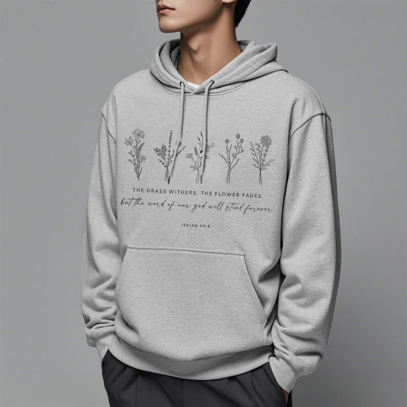 Christianartworkshop Zitat-Stil Jesaja 40:8 Floral Forever Fleece-gefütterter Polyester-Kapuzenpullover