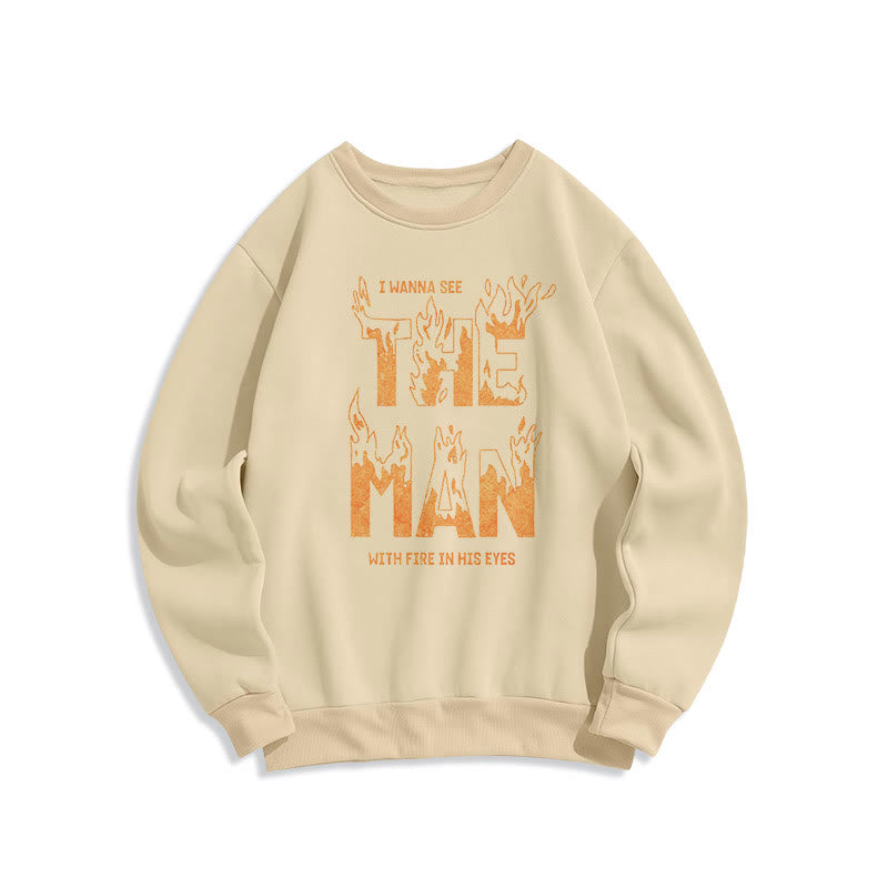 Christianartworkshop Zitat-Stil Der Mann mit dem Feuer in seinen Augen Fleece-gefüttertes Polyester-Sweatshirt