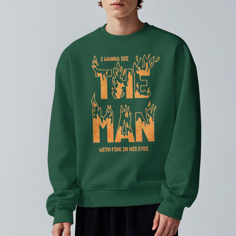 Christianartworkshop Zitat-Stil Der Mann mit dem Feuer in seinen Augen Fleece-gefüttertes Polyester-Sweatshirt
