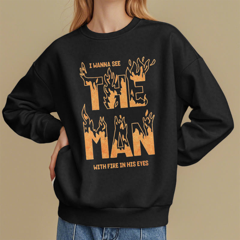 Christianartworkshop Zitat-Stil Der Mann mit dem Feuer in seinen Augen Fleece-gefüttertes Polyester-Sweatshirt