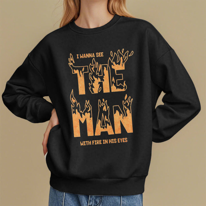 Christianartworkshop Zitat-Stil Der Mann mit dem Feuer in seinen Augen Fleece-gefüttertes Polyester-Sweatshirt