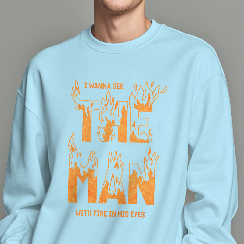 Christianartworkshop Zitat-Stil Der Mann mit dem Feuer in seinen Augen Fleece-gefüttertes Polyester-Sweatshirt