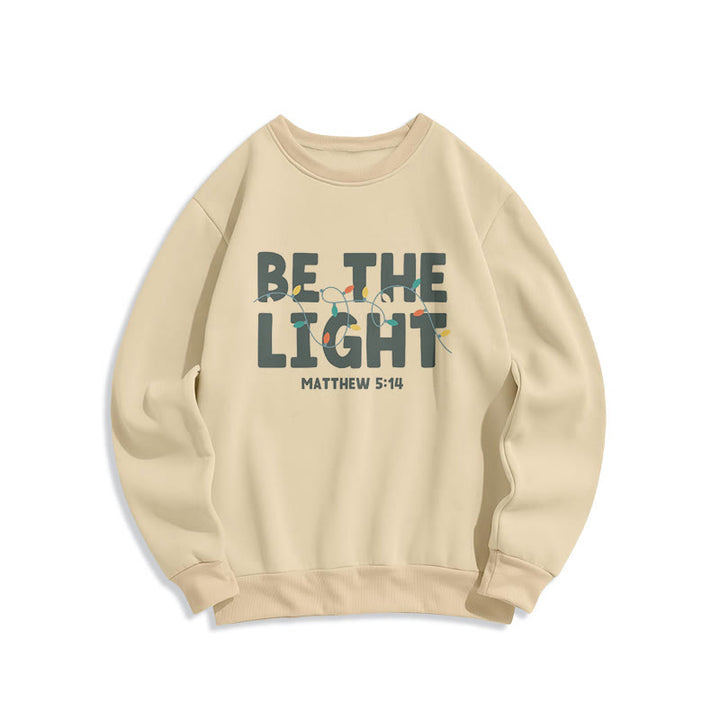 Christianartworkshop Zitat-Stil Be The Light Fleece-gefüttertes Polyester-Sweatshirt