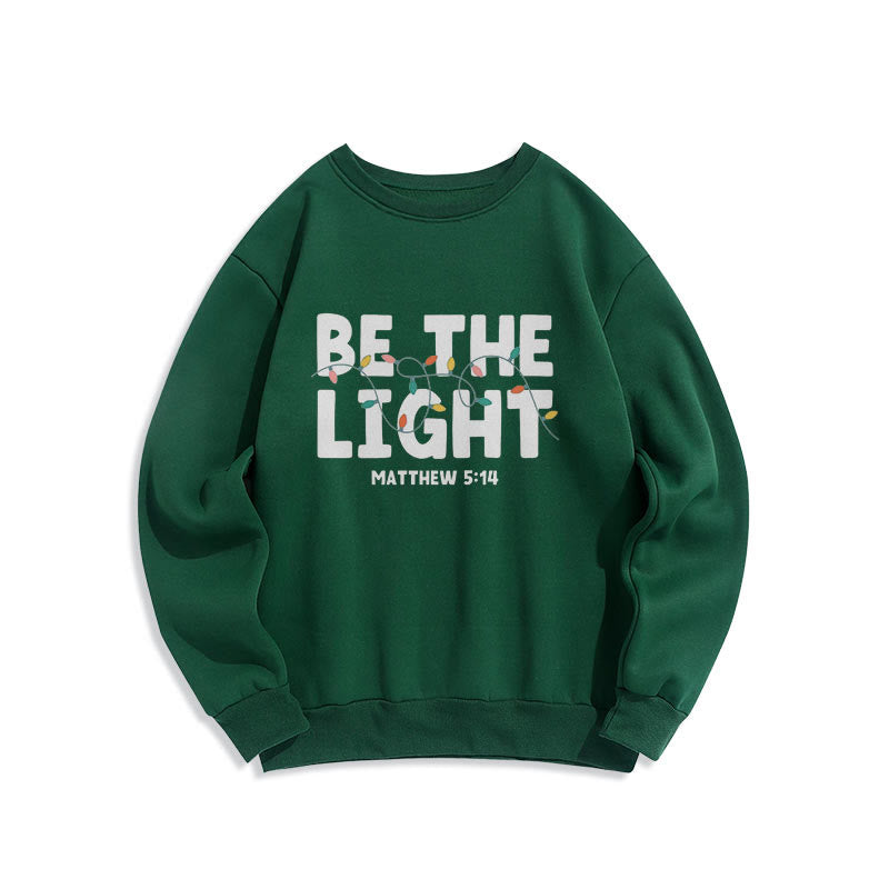 Christianartworkshop Zitat-Stil Be The Light Fleece-gefüttertes Polyester-Sweatshirt