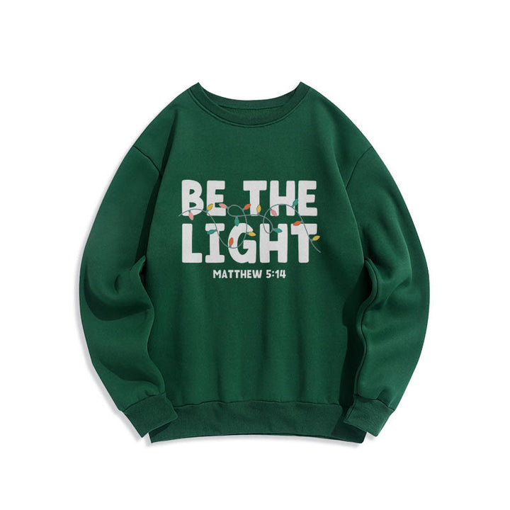 Christianartworkshop Zitat-Stil Be The Light Fleece-gefüttertes Polyester-Sweatshirt