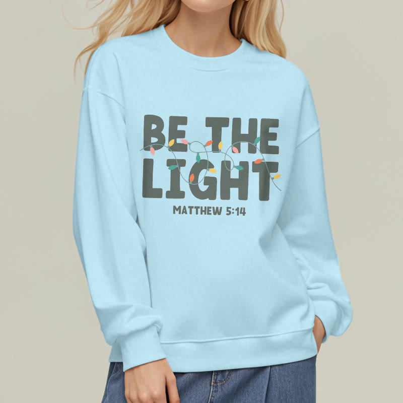 Christianartworkshop Zitat-Stil Be The Light Fleece-gefüttertes Polyester-Sweatshirt
