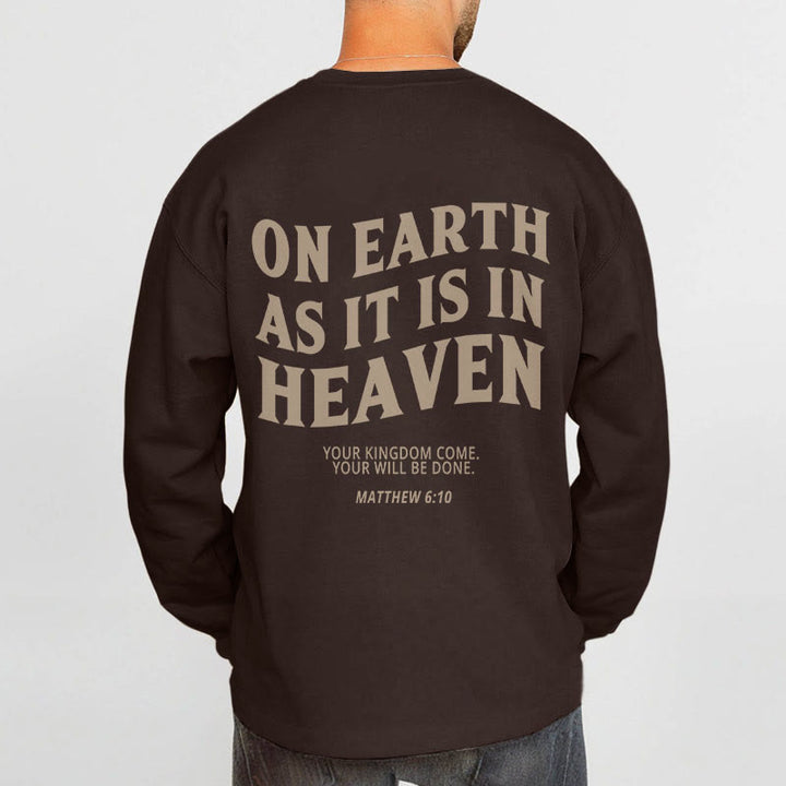 Christianartworkshop Zitat-Stil Auf Erden wie im Himmel, Fleece-gefüttertes Polyester-Sweatshirt