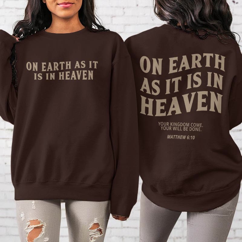 Christianartworkshop Zitat-Stil Auf Erden wie im Himmel, Fleece-gefüttertes Polyester-Sweatshirt