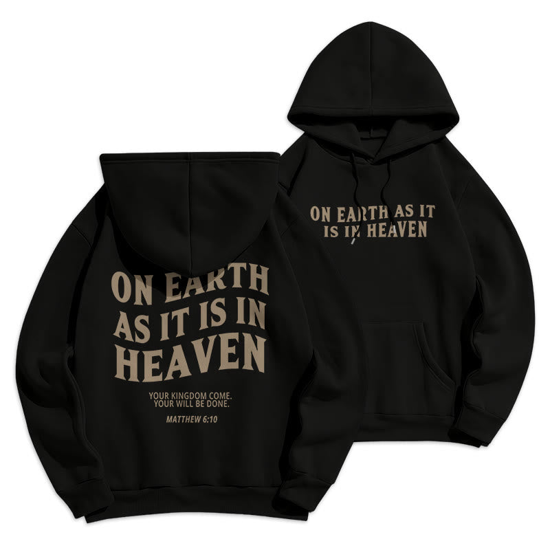 Christianartworkshop Zitat-Stil Auf Erden wie im Himmel, mit Fleece gefütterter Polyester-Kapuzenpullover