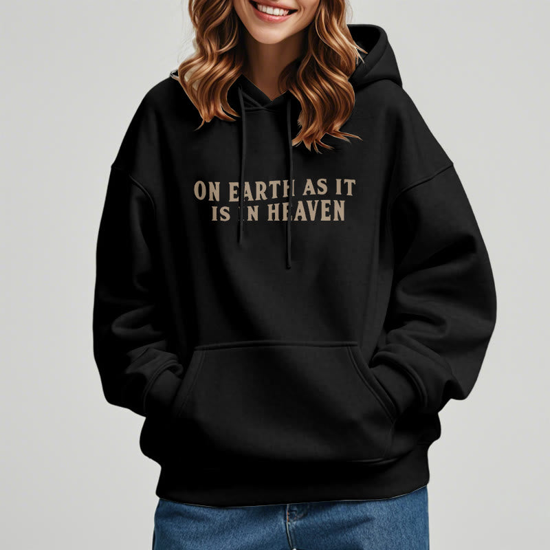 Christianartworkshop Zitat-Stil Auf Erden wie im Himmel, mit Fleece gefütterter Polyester-Kapuzenpullover